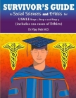 SURVIVOR'S GUIDE TO SOCIAL SCIENCES & ETHICS USMLE Step 1, Step 2CK, & Step 3 EDITION I: (Includes 200+ Cases of Ethics): SURVIVORS EXAM PREP Cover Image