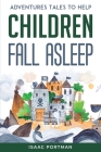 Adventures Tales to Help Children Fall Asleep By Isaac Portman Cover Image