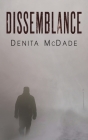 Dissemblance By Denita McDade Cover Image
