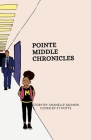 Pointe Middle Chronicles By Shanelle Salmon, Ty Potts (Illustrator) Cover Image