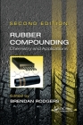 Rubber Compounding: Chemistry and Applications, Second Edition By Brendan Rodgers (Editor) Cover Image