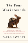 The Four Workarounds: Strategies from the World's Scrappiest Organizations for Tackling Complex Problems By Paulo Savaget Cover Image