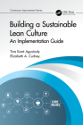 Building a Sustainable Lean Culture: An Implementation Guide (Continuous Improvement) Cover Image