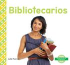 Bibliotecarios (Librarians) (Spanish Version) (Trabajos En Mi Comunidad (My Community: Jobs)) By Julie Murray Cover Image