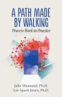 A Path Made by Walking: Process Work in Practice Cover Image