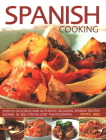Spanish Cooking: Over 65 Delicious and Authentic Regional Spanish Recipes Shown in 300 Step-By-Step Photographs Cover Image
