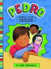 Pedro, First-Class Friend By Fran Manushkin, Tammie Lyon (Illustrator) Cover Image