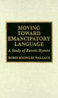Moving Toward Emancipatory Language: A Study of Recent Hymns (Drew University Studies in Liturgy #8) Cover Image