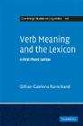 Verb Meaning and the Lexicon: A First Phase Syntax (Cambridge Studies in Linguistics #116) By Gillian Catriona Ramchand Cover Image