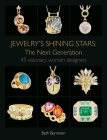 Jewelry's Shining Stars: The Next Generation: 45 Visionary Women Designers Cover Image