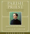 Parish Priest CD: Father Michael McGivney and American Catholicism Cover Image