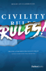 Civility Rules! Creating a Purposeful Practice of Civility By Shelby Joy Scarbrough Cover Image