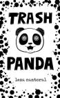 Trash Panda By Leza Cantoral Cover Image