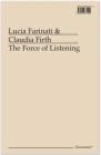 The Force of Listening (Doormats #6) By Lucia Farinati (Editor), Claudia Firth (Editor), Lucia Farinati (Text by (Art/Photo Books)) Cover Image