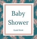 Guest book for baby shower guest book (Hardcover): Baby shower guest book, celebrations decor, memory book, baby shower guest book, celebration messag By Lulu and Bell Cover Image