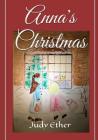 Anna's Christmas By Judy Ether Cover Image