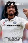 Ishant Sharma: Indian Cricketer Cover Image