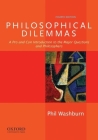 Philosophical Dilemmas: A Pro and Con Introduction to the Major Questions and Philosophers Cover Image