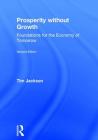 Prosperity Without Growth: Foundations for the Economy of Tomorrow By Tim Jackson Cover Image