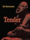 Tender (Pitt Poetry Series) By Toi Derricotte Cover Image