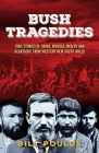 Bush Tragedies: True stories of crime, murder, misery and heartache from western New South Wales By Bill Poulos Cover Image