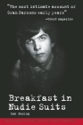 Breakfast in Nudie Suits By Ian Dunlop Cover Image