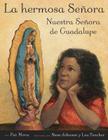 La Hermosa Senora: Nuestra Senora de Guadalupe = The Beautiful Lady Cover Image