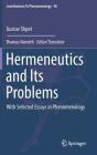Hermeneutics and Its Problems: With Selected Essays in Phenomenology (Contributions to Phenomenology #98) Cover Image