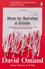 How to Survive a Crisis: Lessons in Resilience and Avoiding Disaster Cover Image