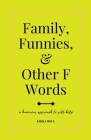 Family, Funnies, and Other F Words Cover Image