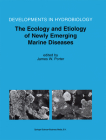 The Ecology and Etiology of Newly Emerging Marine Diseases (Developments in Hydrobiology #159) By James W. Porter (Editor) Cover Image