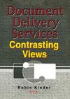 Document Delivery Services: Contrasting Views Cover Image