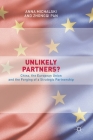 Unlikely Partners?: China, the European Union and the Forging of a Strategic Partnership (Governing China in the 21st Century) By Anna Michalski, Zhongqi Pan Cover Image