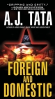 Foreign and Domestic (A Jake Mahegan Thriller #1) By A.J. Tata Cover Image