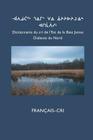 Dictionnaire Du Cri de L'Est (Nord): Francais-Cri By Cree School Board Cover Image