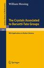 The Crystals Associated to Barsotti-Tate Groups: With Applications to Abelian Schemes (Lecture Notes in Mathematics #264) By William Messing Cover Image