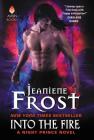 Into the Fire: A Night Prince Novel By Jeaniene Frost Cover Image