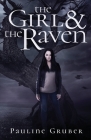 The Girl and the Raven By Pauline Gruber Cover Image