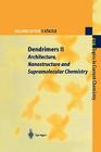 Dendrimers II: Architecture, Nanostructure and Supramolecular Chemistry (Topics in Current Chemistry #210) Cover Image