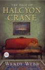 The Tale of Halcyon Crane: A Novel Cover Image