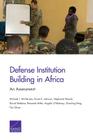 Defense Institution Building in Africa: An Assessment By Michael J. McNerney, Stuart E. Johnson, Stephanie Pezard Cover Image