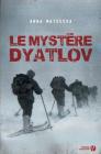 Le Mystère Dyatlov By Anna Matveeva, Véronique Patte (Translator) Cover Image