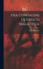 Fra Contadini Di Errico Malatesta By Errico Malatesta Cover Image