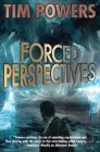 Forced Perspectives (Vickery and Castine #2) By Tim Powers Cover Image