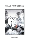 Uncle John's Haiku By John Hamley Cover Image