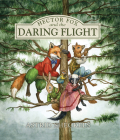 Hector Fox and the Daring Flight By Astrid Sheckels Cover Image