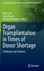 Organ Transplantation in Times of Donor Shortage: Challenges and Solutions (International Library of Ethics #59) Cover Image