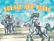 Horace and Boris By Ryan P. Groening, Andrea Gibson (Illustrator) Cover Image