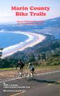 Marin County Bike Trails: Easy to Challenging Bicycle Rides for Touring and Mountain Bikes (Bay Area Bike Trails) Cover Image