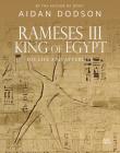 Rameses III, King of Egypt: His Life and Afterlife Cover Image